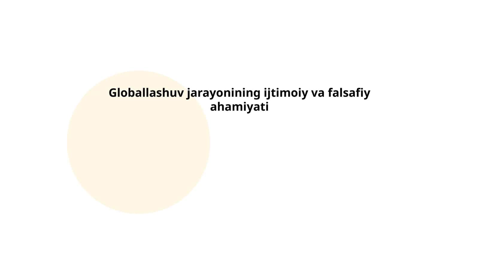 Globallashuv jarayonining ijtimoiy va falsafiy ahamiyati