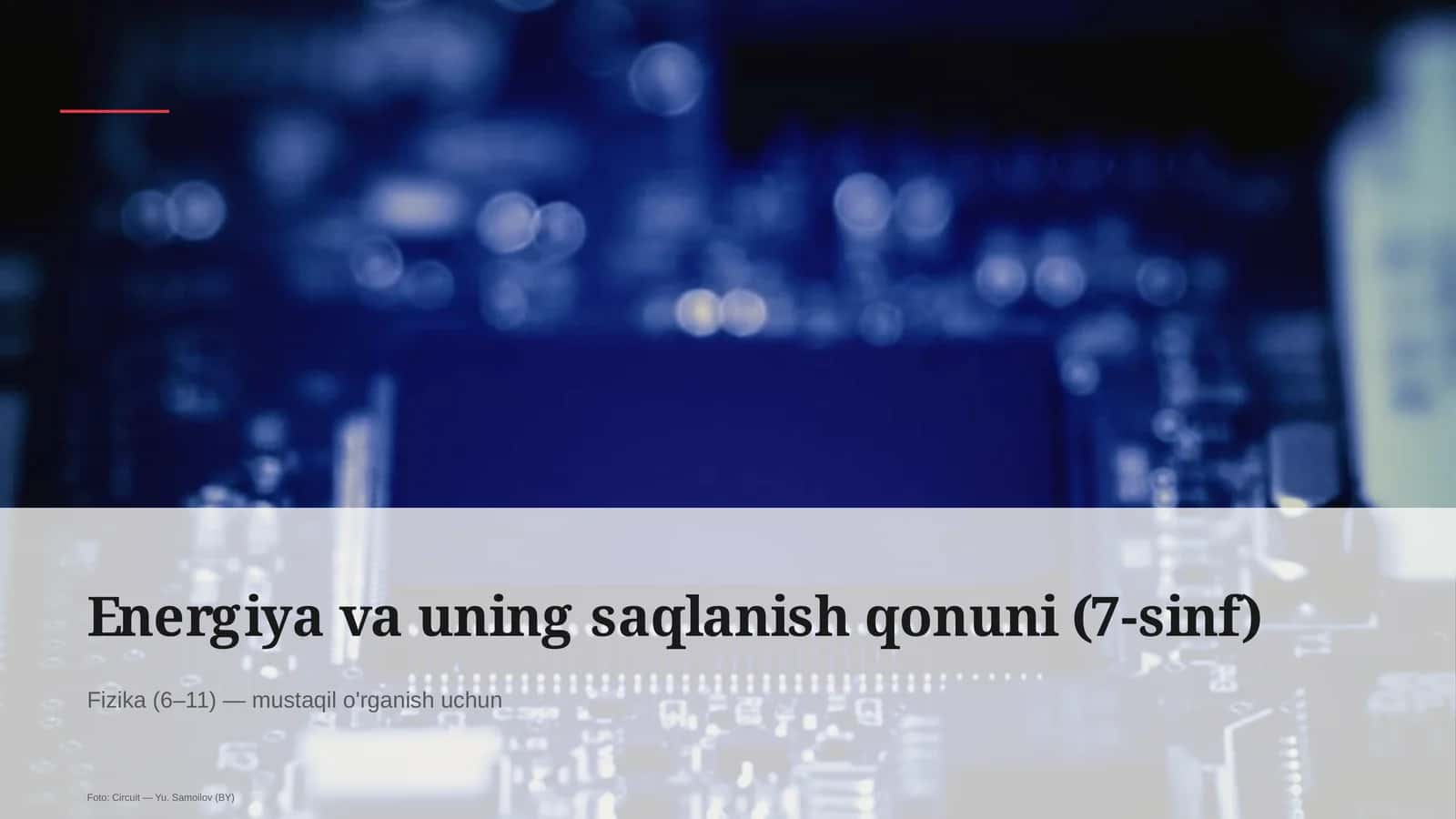 Energiya va uning saqlanish qonuni (7-sinf)