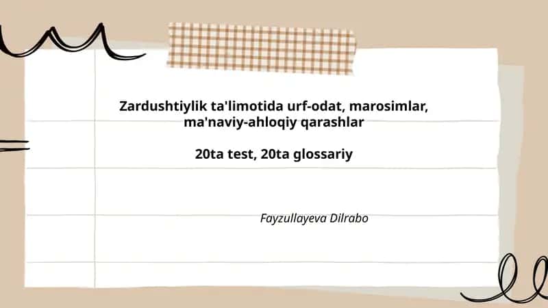 Zardushtiylik ta'limotida urf-odat, marosimlar, ma'naviy-ahloqiy qarashlar