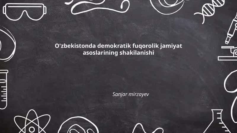O'zbekistonda demokratik fuqorolik jamiyat asoslarining shakilanishi