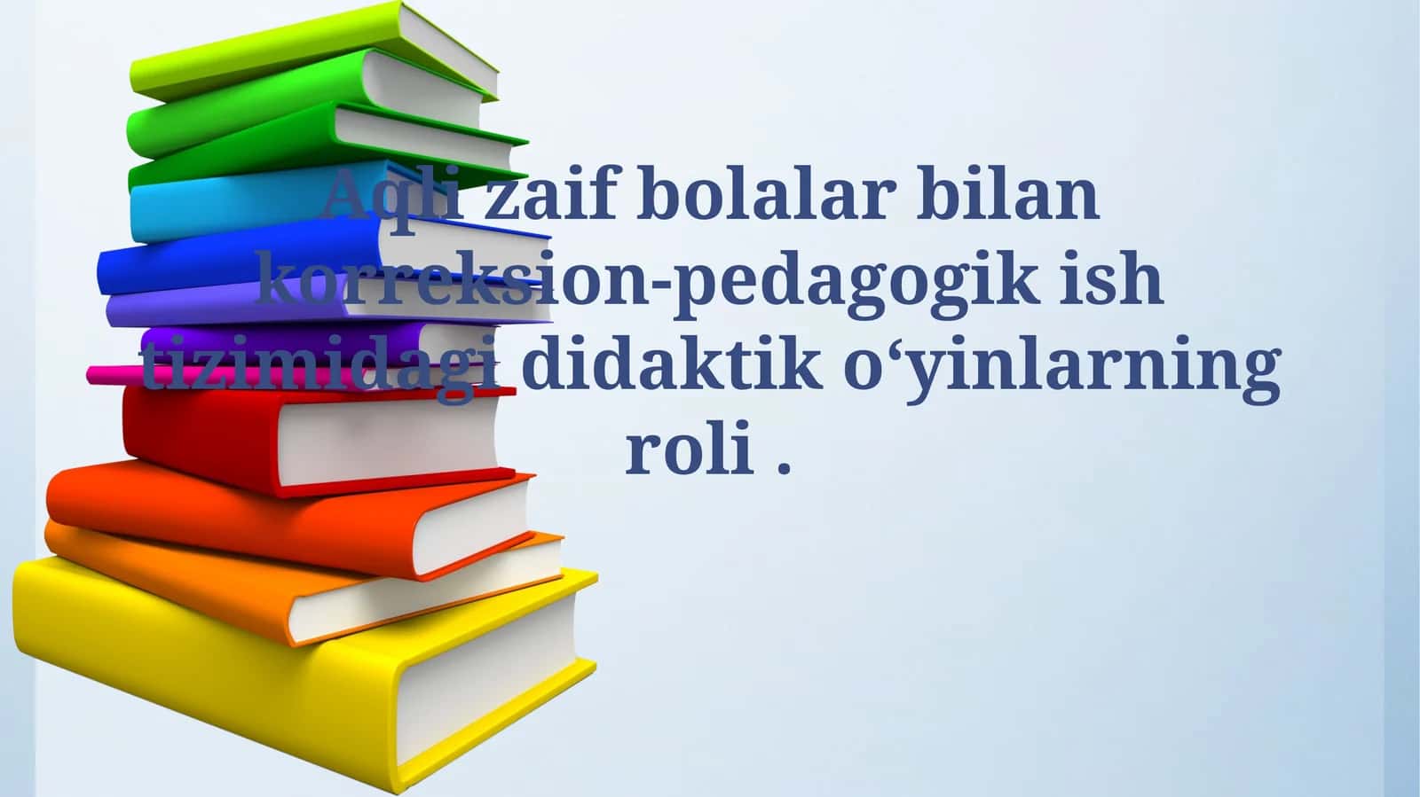 Didaktik O'yinlar va Aqli Zaif Bolalar