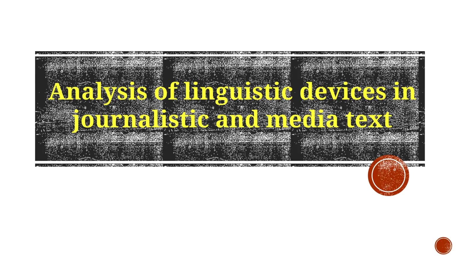 Linguistic Devices in Journalistic and Media Text