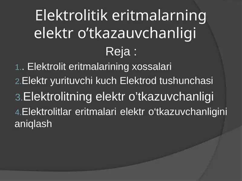 Elektrolitik eritmalarning elektr o’tkazauvchanligi