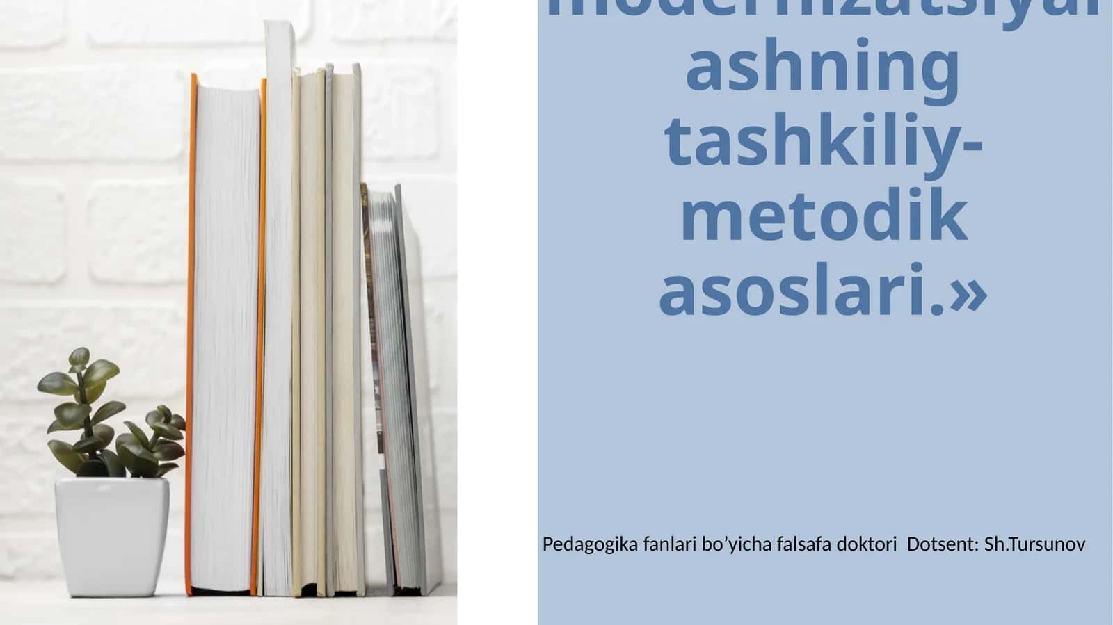 Ta’lim tizimini modernizatsiyalashning tashkiliy-metodik asoslari