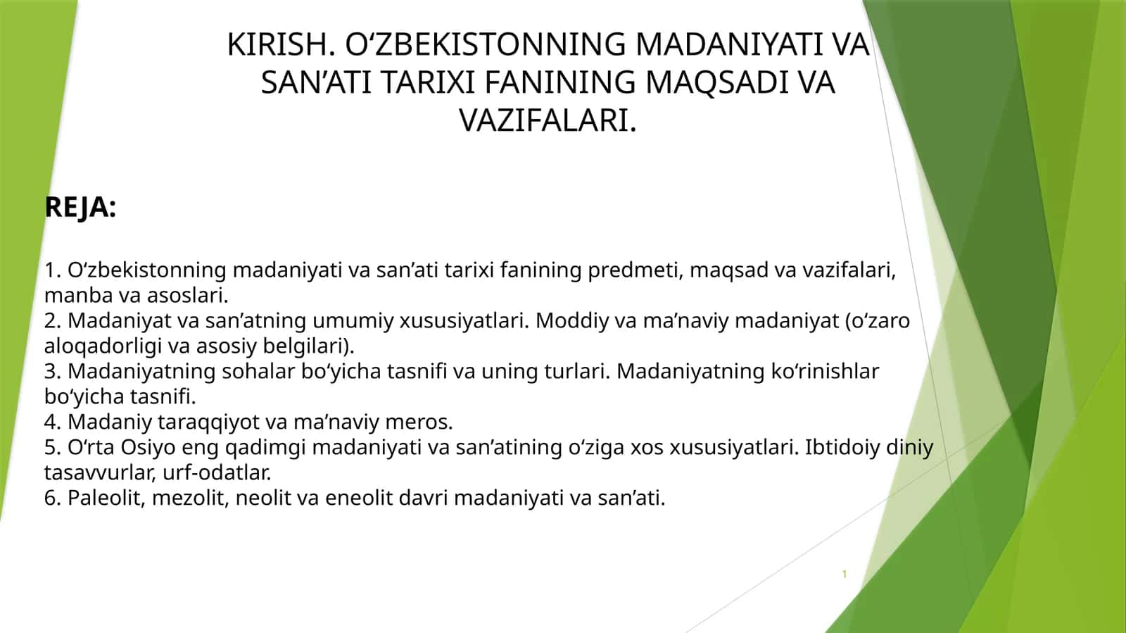 KIRISH. O‘ZBEKISTONNING MADANIYATI VA SAN’ATI TARIXI FANINING MAQSADI VA VAZIFALARI. (2)