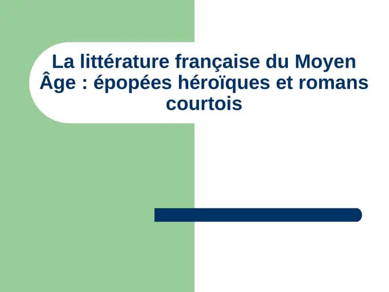 La littérature française du Moyen Âge épopées héroïques et romans courtois
