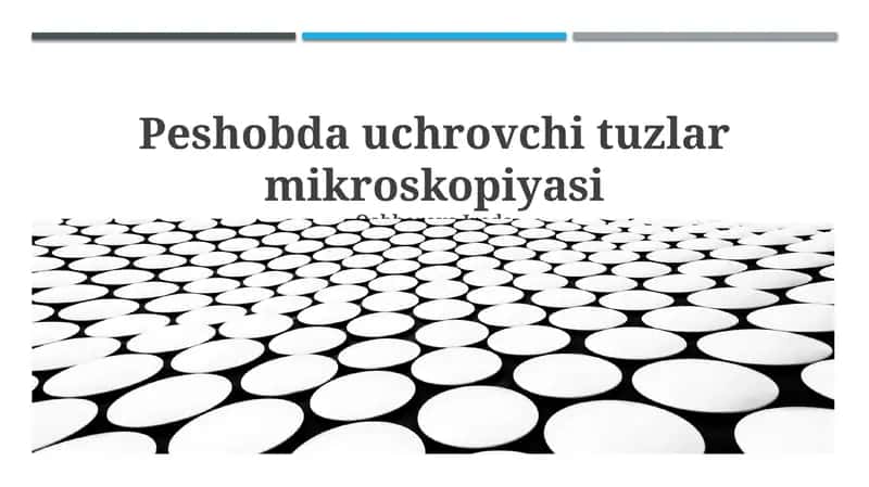 Peshobda uchrovchi tuzlar mikroskopiyasi