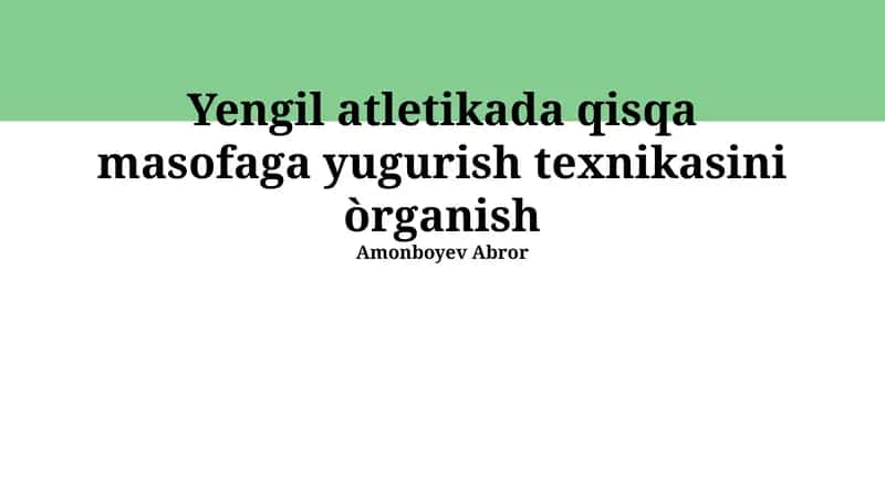 Yengil atletikada qisqa masofaga yugurish texnikasini òrganish