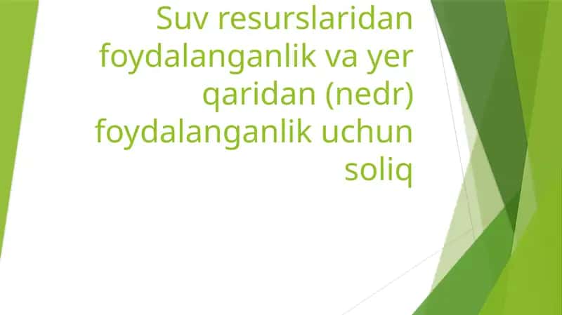 Suvresurslaridanfoydalanganlikvayerqaridan(nedr)foydalanganlikuchunsoliq
