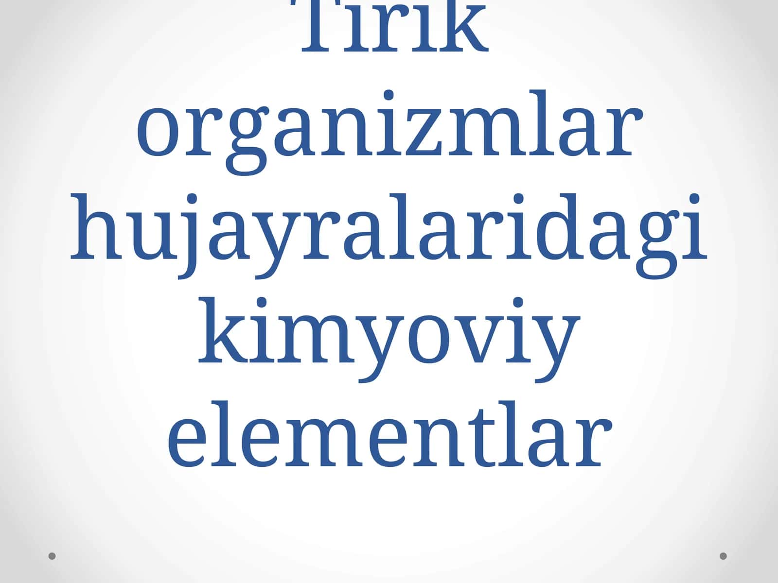 Tirik organizmlar hujayralaridagi kimyoviy elementlar