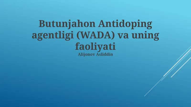 Butunjahon Antidoping agentligi (WADA) va uning faoliyati