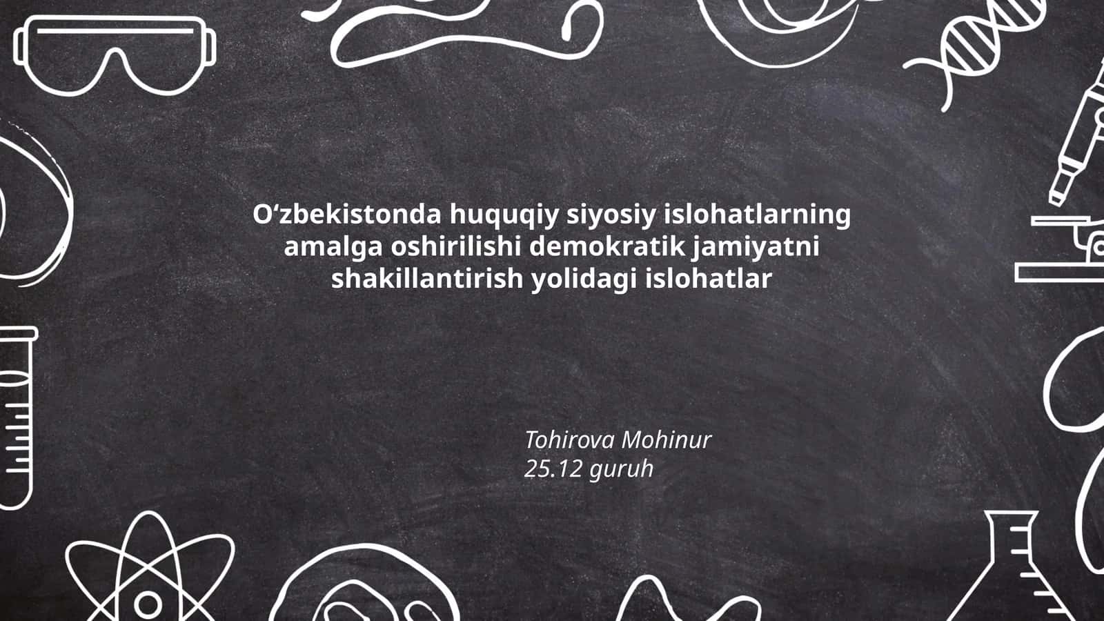 Oʻzbekistonda huquqiy siyosiy islohatlarning amalga oshirilishi demokratik jamiyatni shakillantirish yolidagi islohatlar