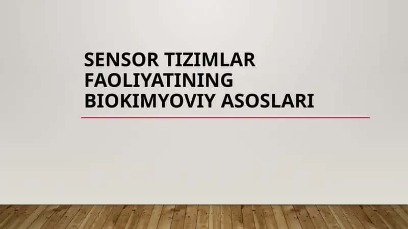 Sensor tizimlar faoliyatining biokimyoviy asoslari