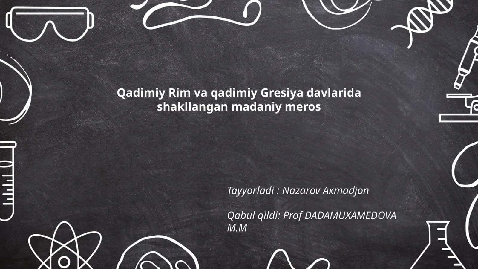 Qadimiy Rim va qadimiy Gresiya davlarida shakllangan madaniy meros