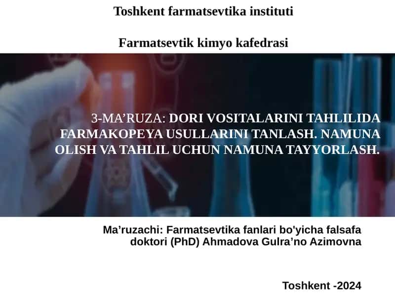 3-MA’RUZA:DORI VOSITALARINITAHLILIDAFARMAKOPEYA USULLARINI TANLASH