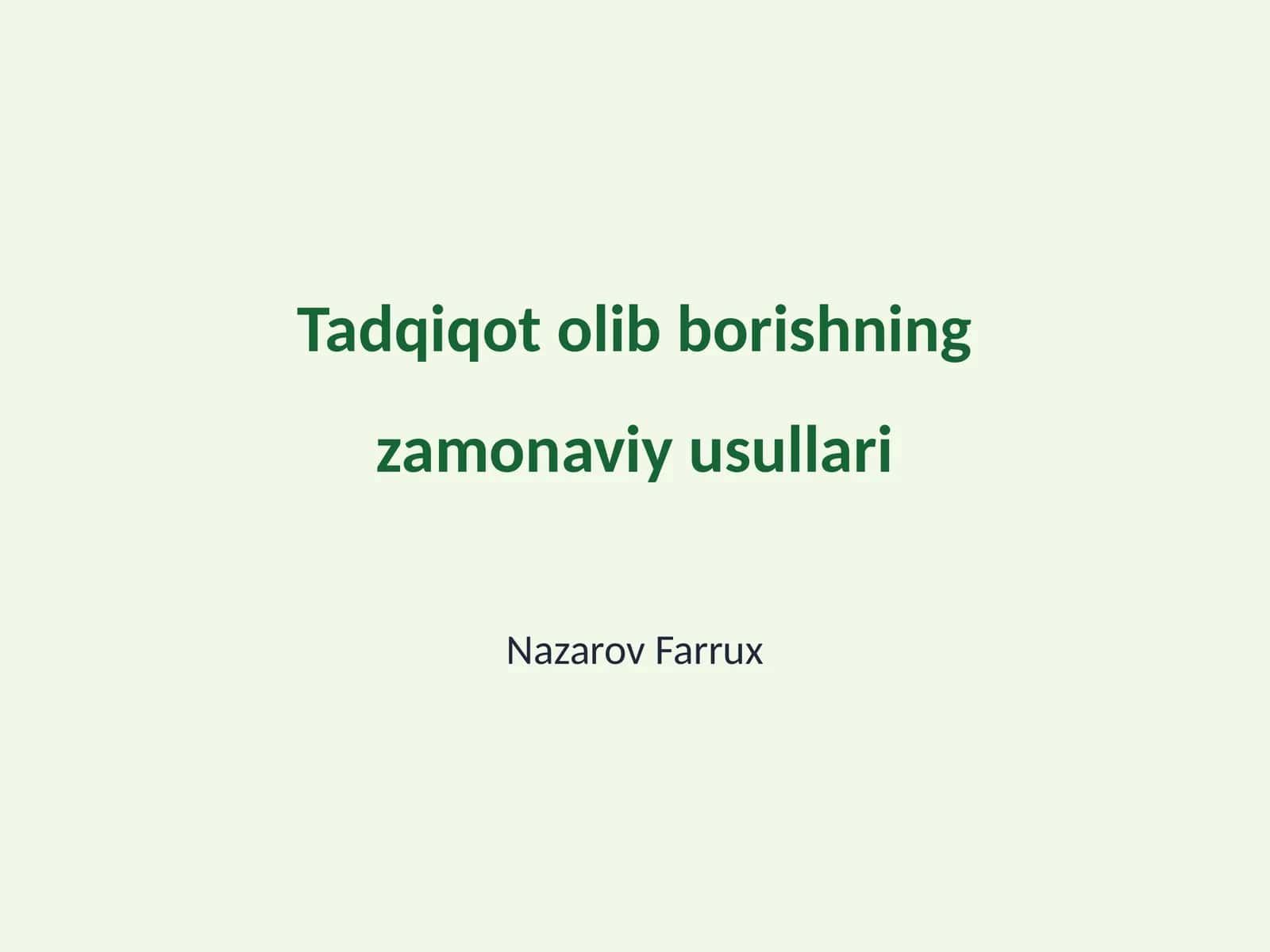 Tadqiqot olib borishning zamonaviy usullari