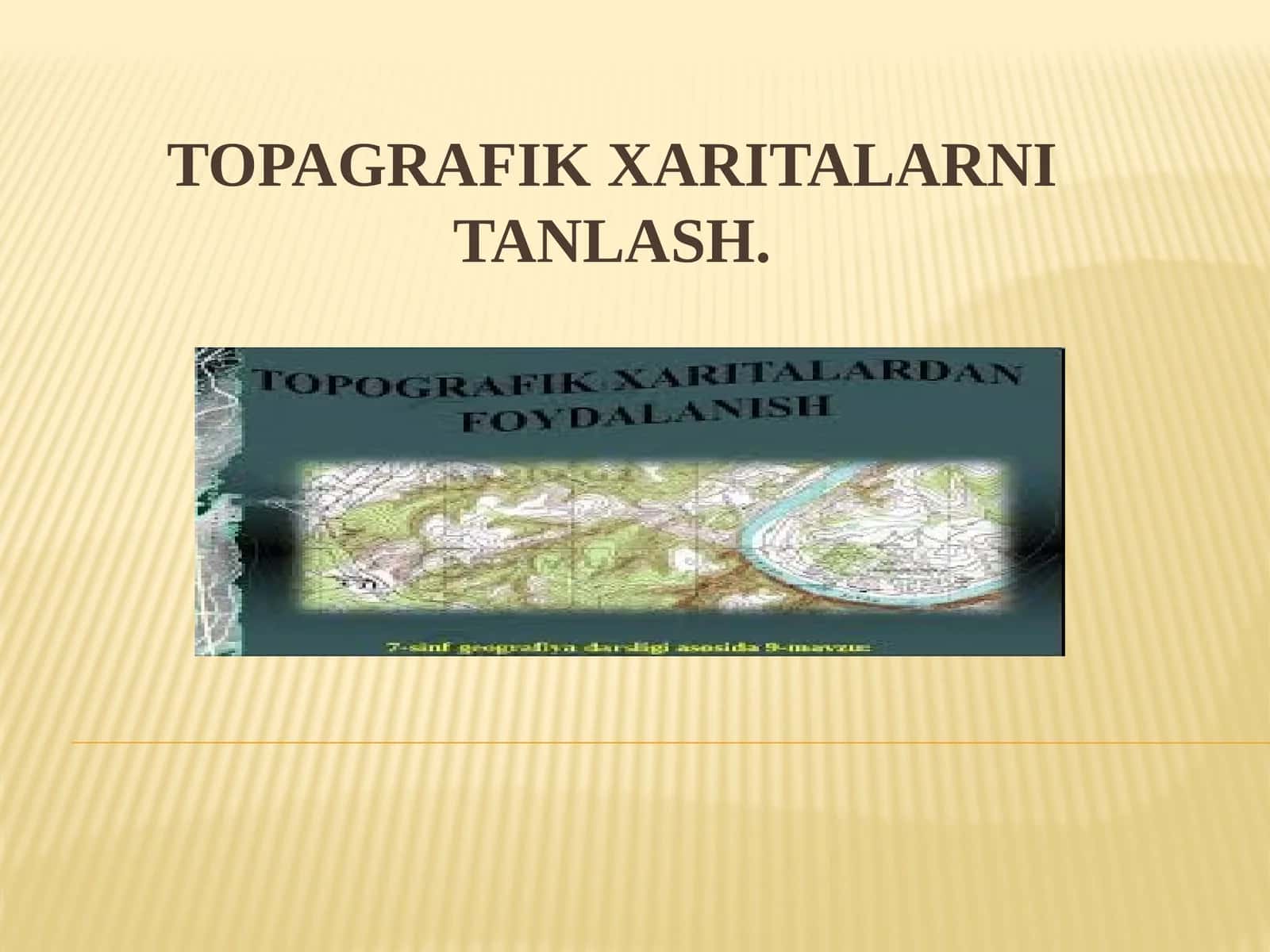 Topografiya xaritalarni tanlash