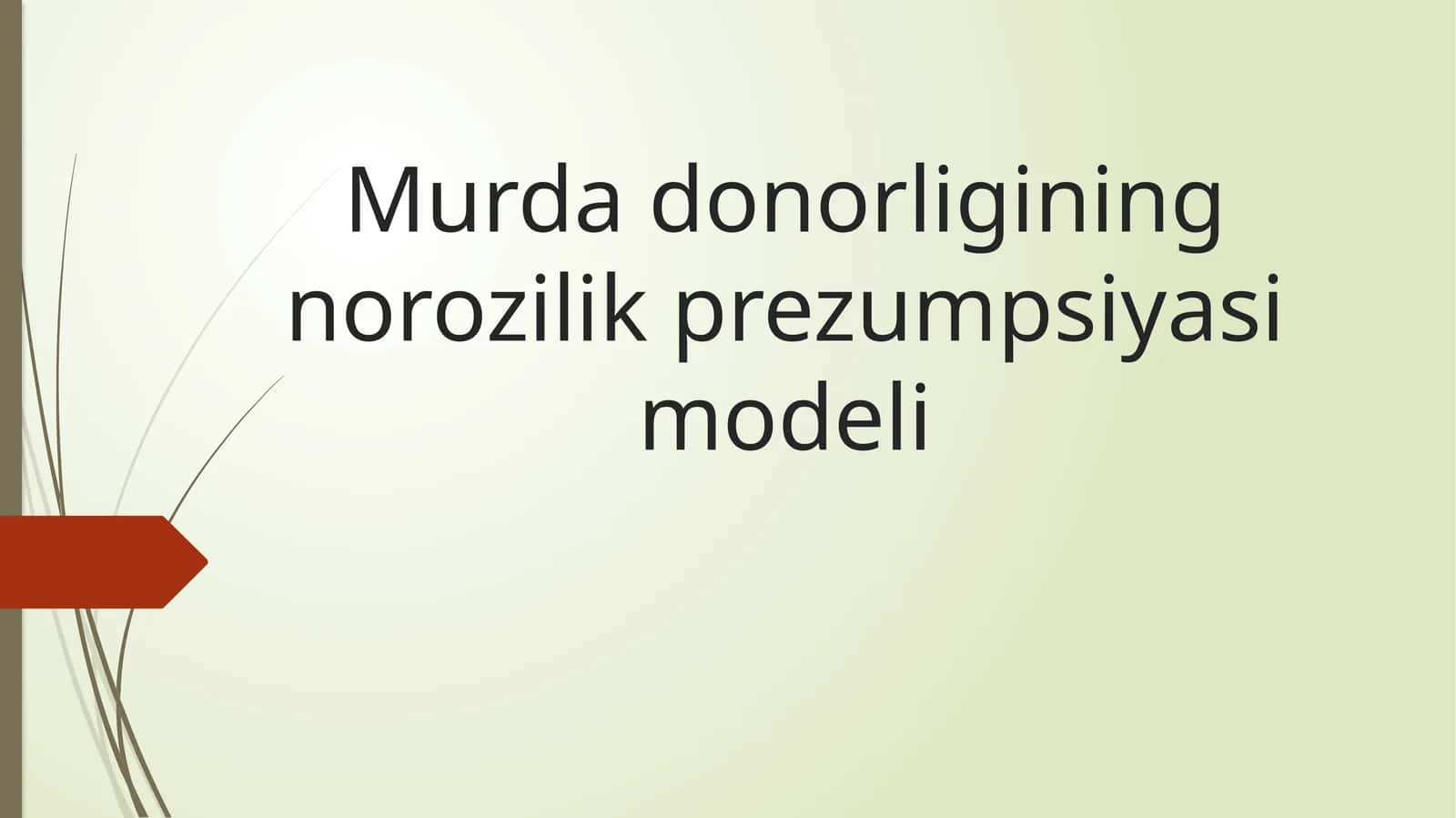 Murda donorligining norozilik prezumpsiya simodeli