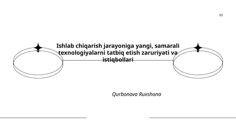 Ishlab chiqarish jarayoniga yangi, samarali texnologiyalarni tatbiq etish zaruriyati va istiqbollari