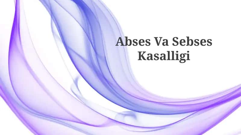 Abses Va Sebses Kasalligi