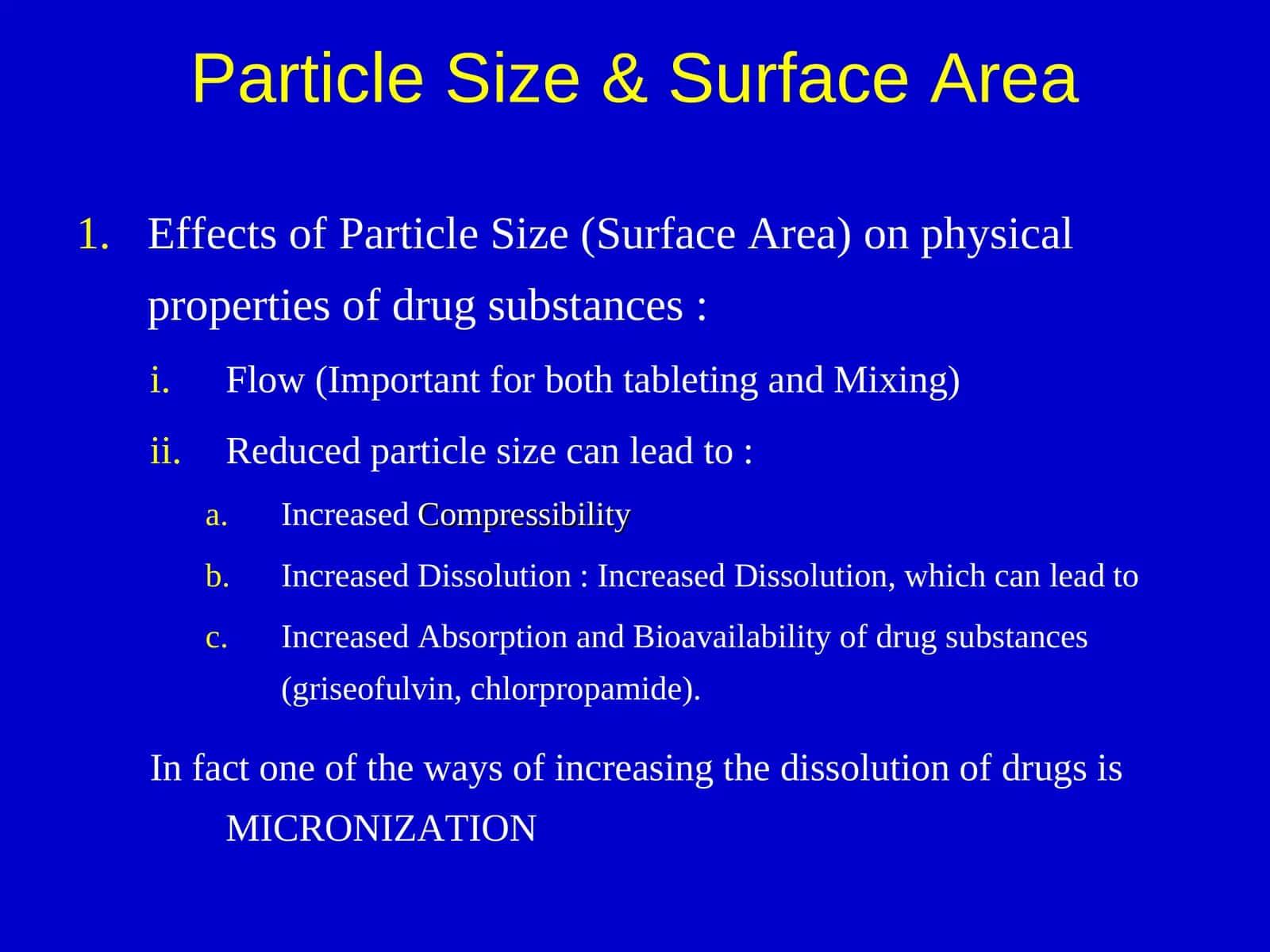 Effects of Particle Size (Surface Area) on physical properties of drug substances