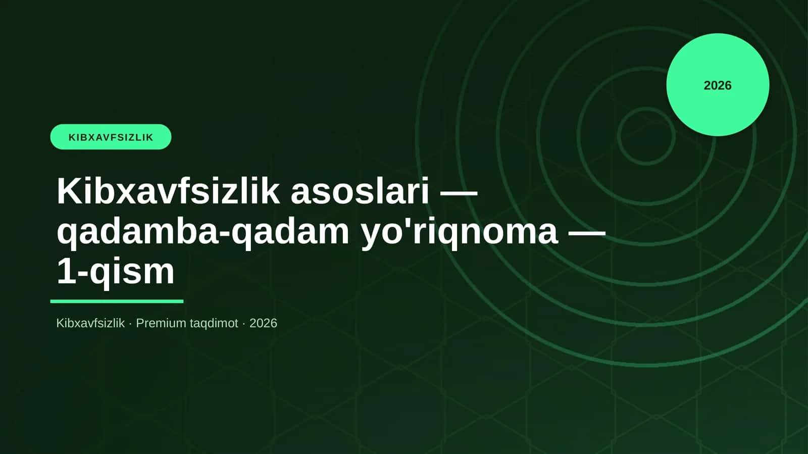 Kibxavfsizlik asoslari — qadamba-qadam yo'riqnoma — 1-qism