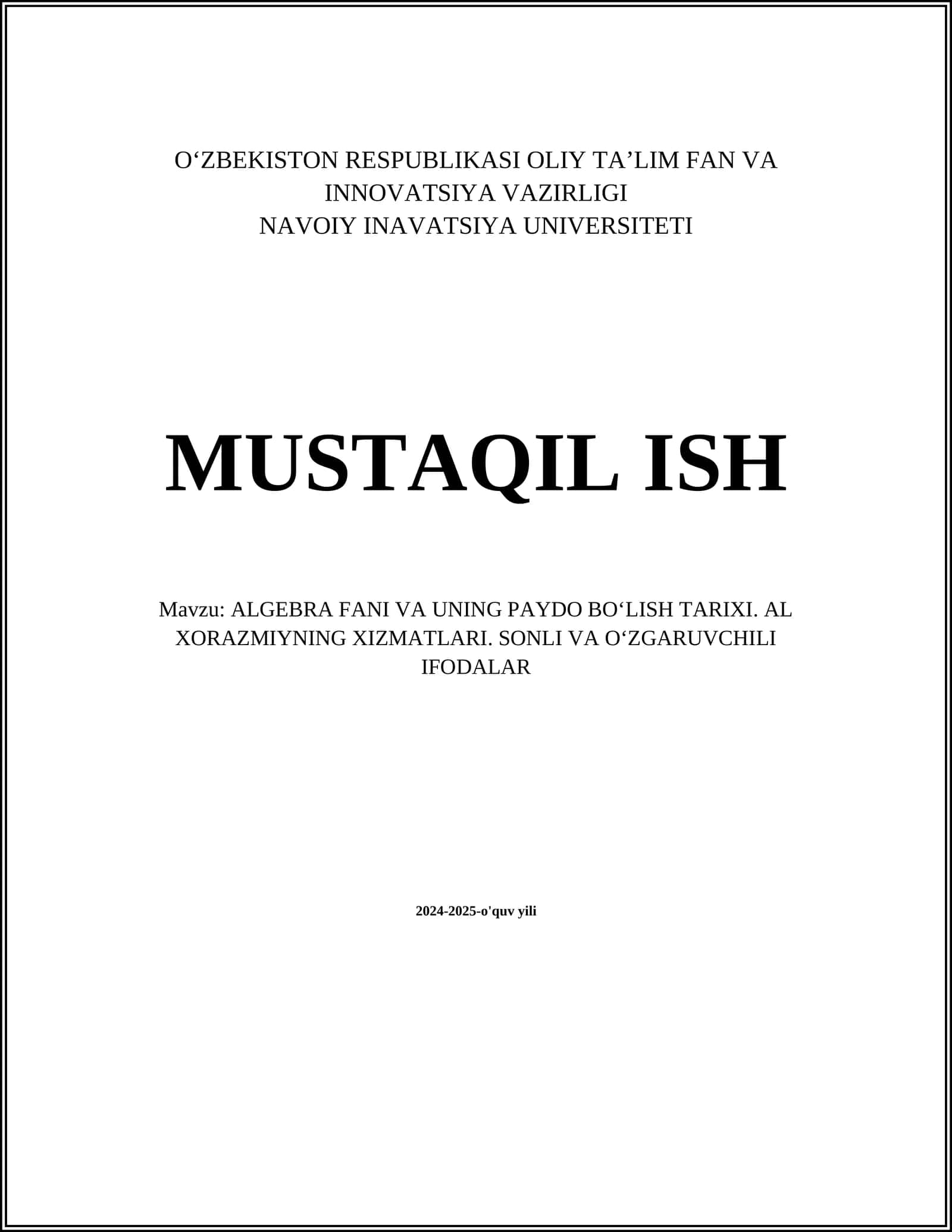 ALGEBRA FANI VA UNING PAYDO BOʻLISH TARIXI. AL XORAZMIYNING XIZMATLARI. SONLI VA OʻZGARUVCHILI IFODALAR