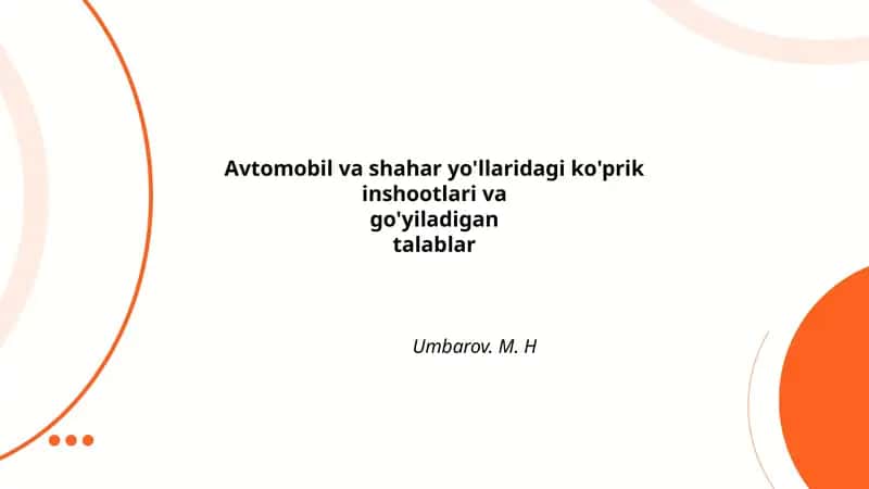 Avtomobil va shahar yo'llaridagi ko'prik inshootlari va go'yiladigan talablar