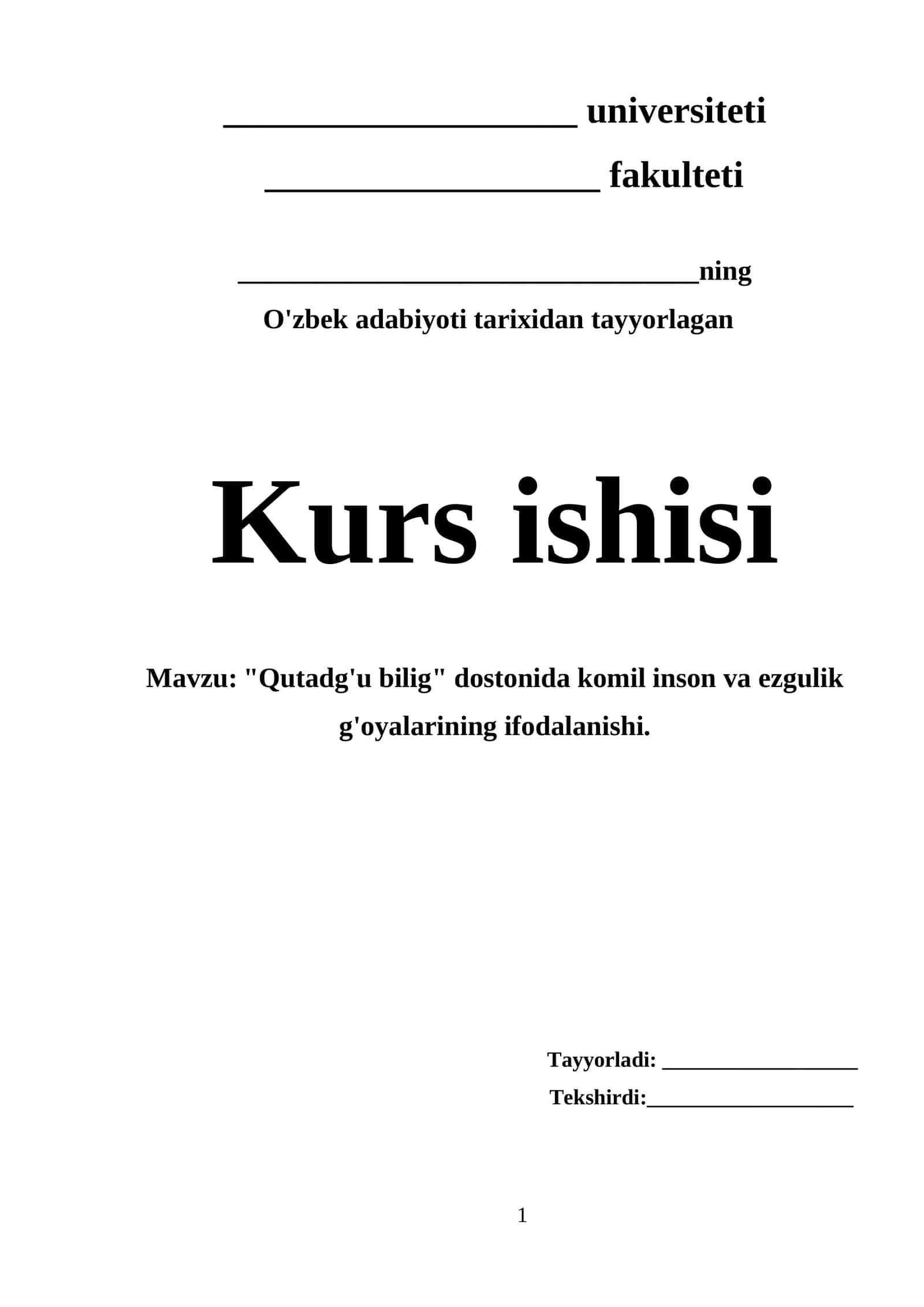 "Qutadg'u bilig" dostonida komil inson va ezgulik g'oyalarining ifodalanishi mavzusida tayyor kurs ishi
