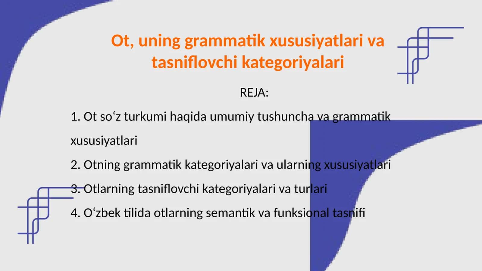 Ot, uning grammatik xususiyatlari va tasniflovchi kategoriyalari