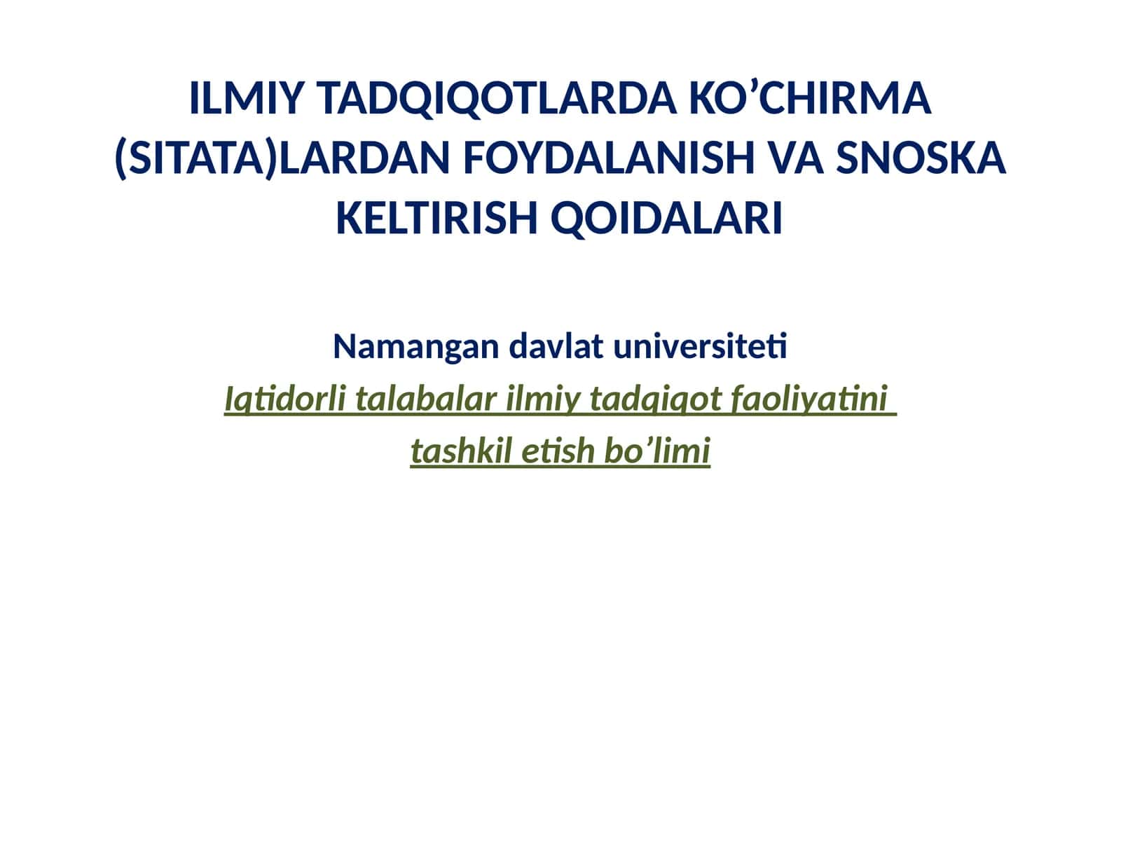 ILMIY TADQIQOTLARDA KO’CHIRMA (SITATA)LARDAN FOYDALANISH VA SNOSKA KELTIRISH QOIDALARI
