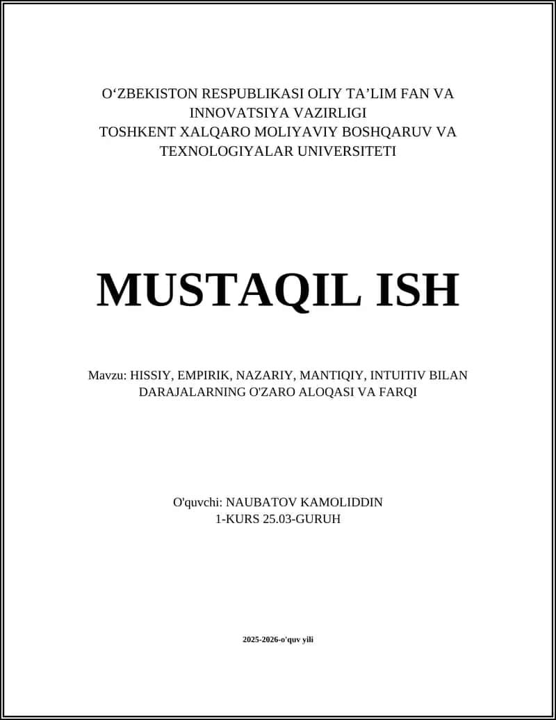 HISSIY, EMPIRIK, NAZARIY, MANTIQIY, INTUITIV BILAN DARAJALARNING O'ZARO ALOQASI VA FARQI