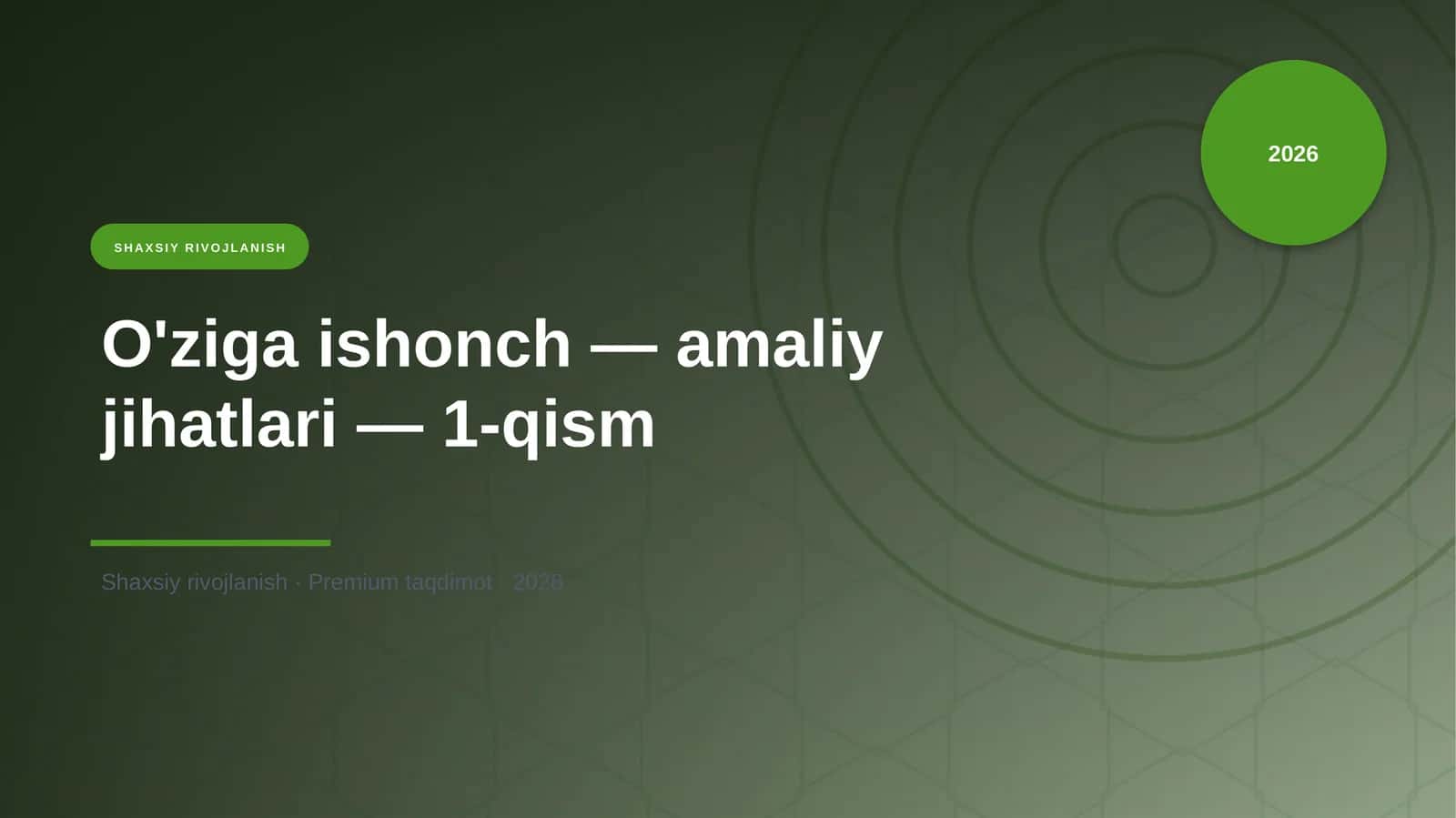 O'ziga ishonch — amaliy jihatlari — 1-qism