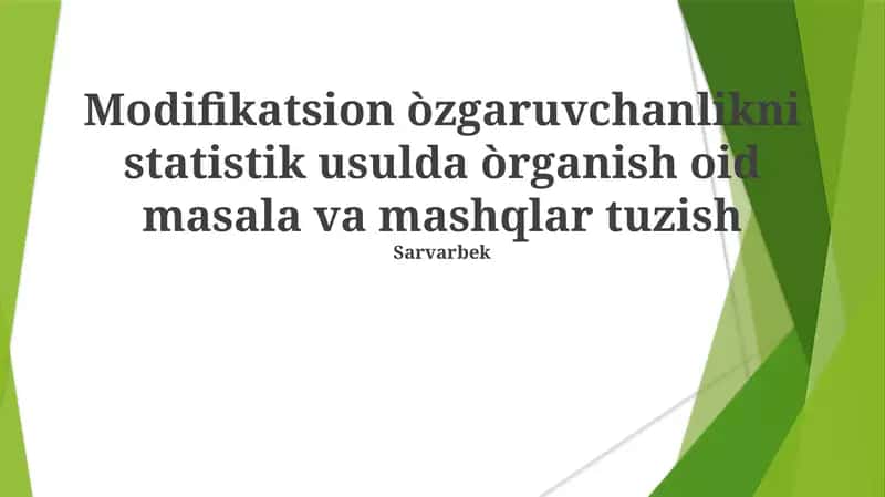 Modifikatsion òzgaruvchanlikni statistik usulda òrganish oid masala va mashqlar tuzish