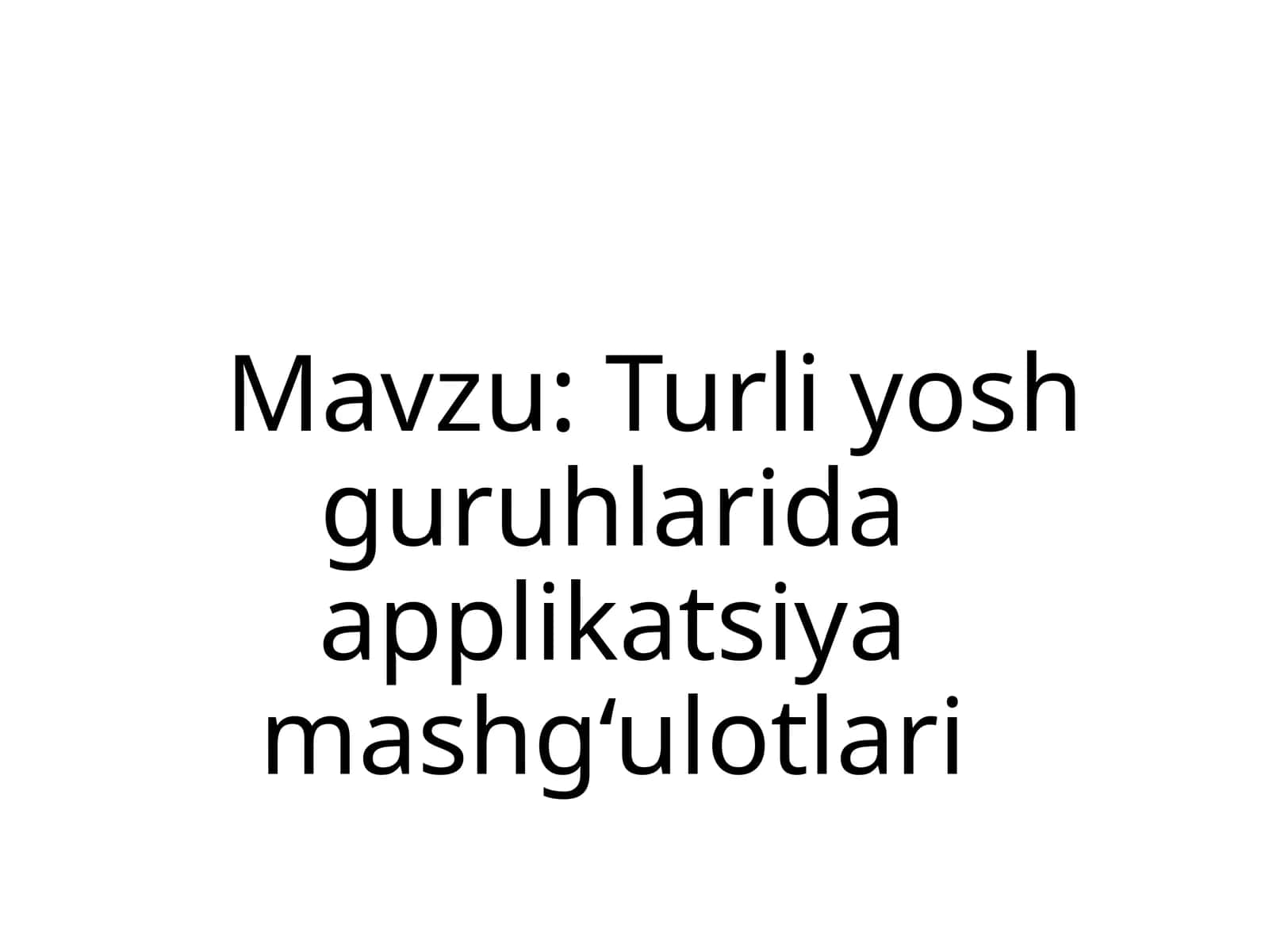 Applikatsiya mashg‘ulotlari
