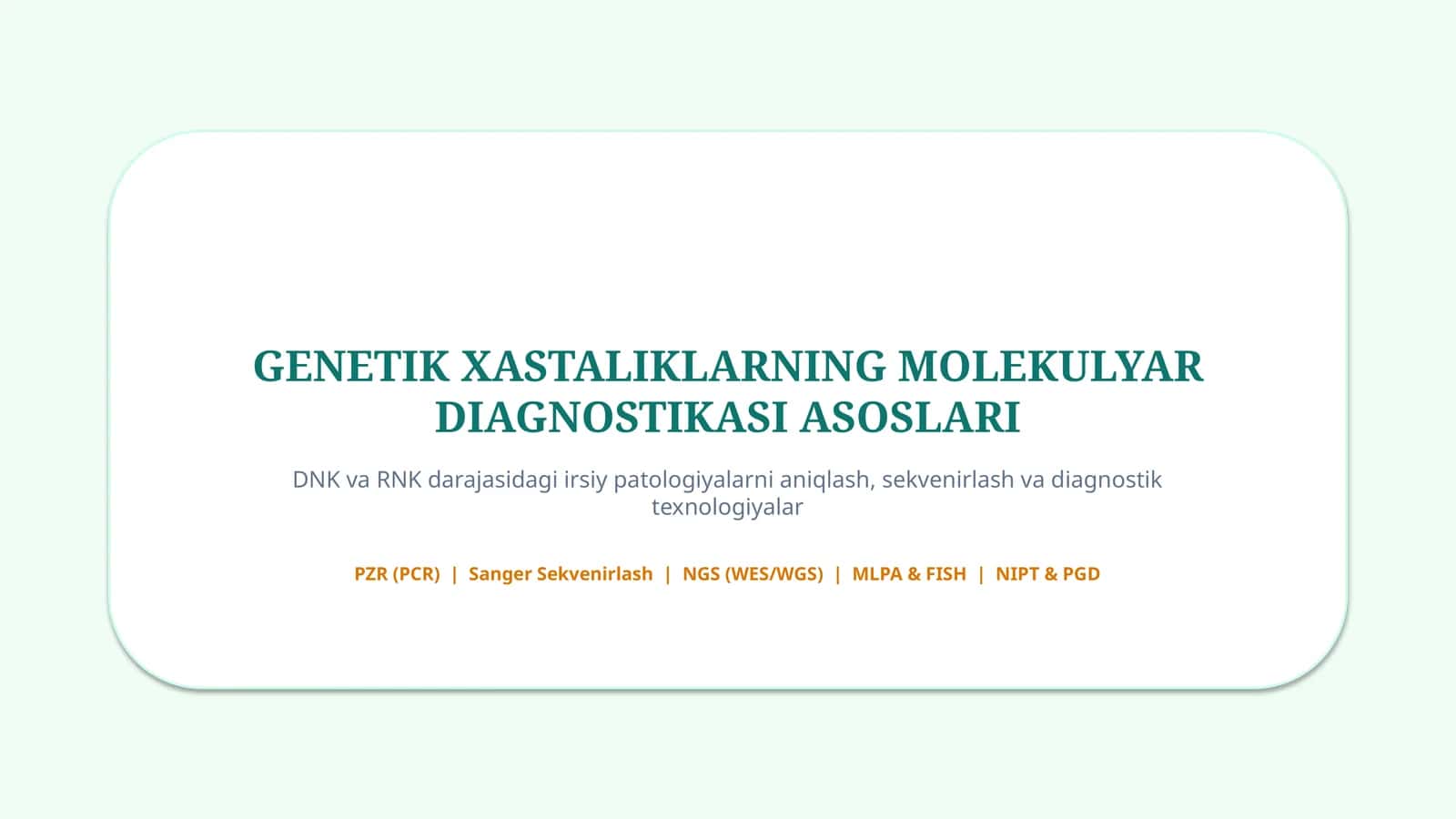 Genetik xastaliklarning molekulyar diagnostikasi asoslari | 15 slayd