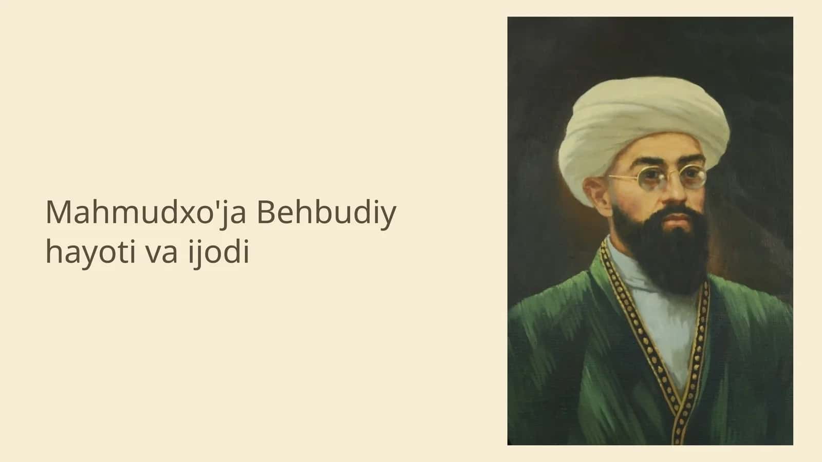 Mahmudxo'ja Behbudiy hayoti va ijodi