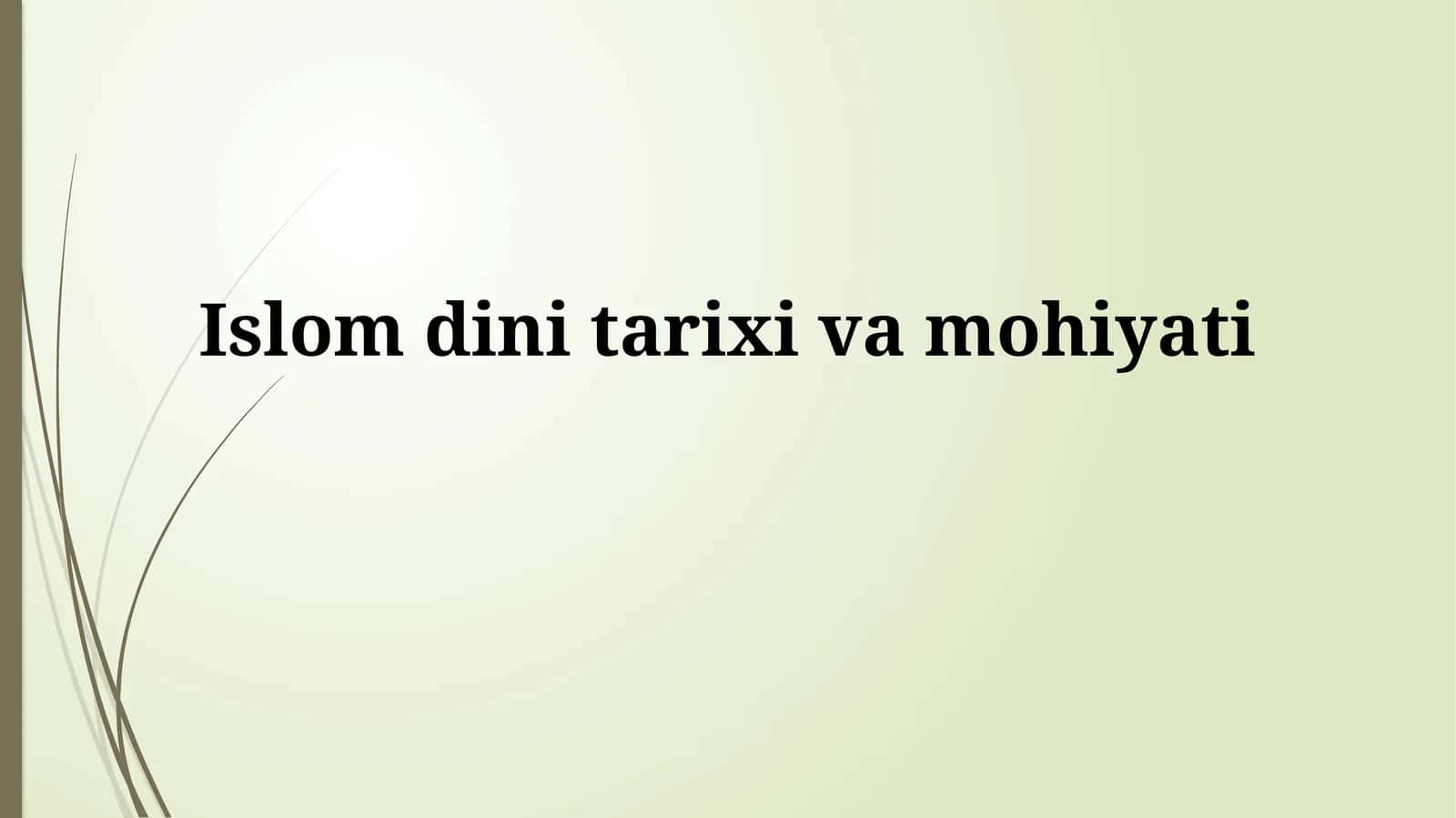 Islom dini tarixivamohiyati