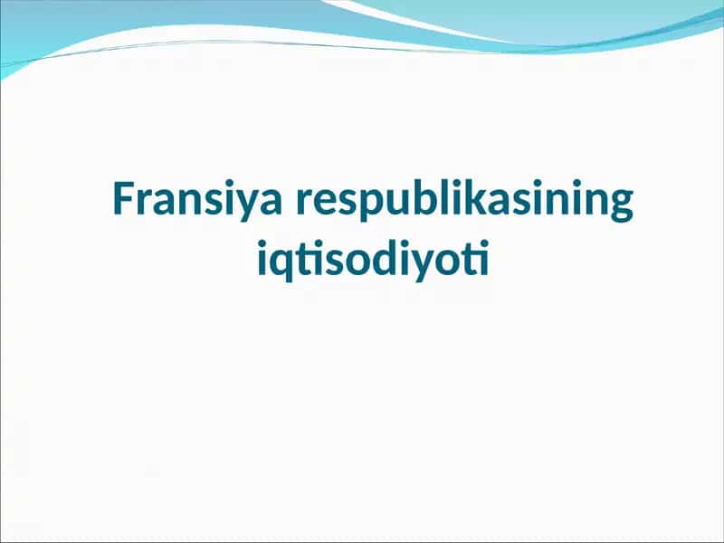 Fransiya respublikasining iqtisodiyoti