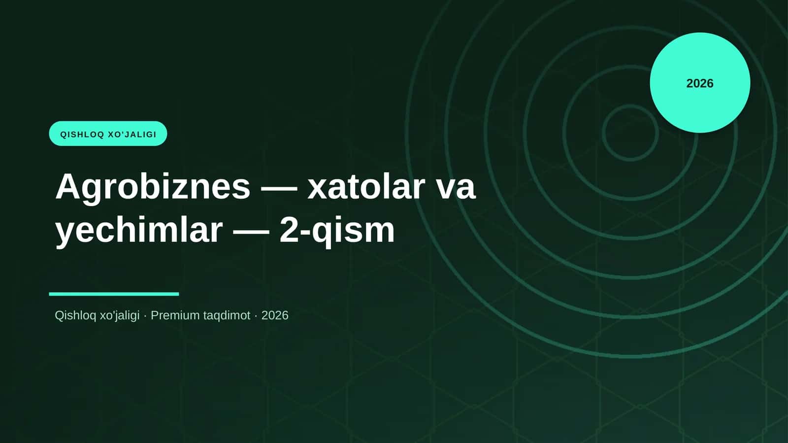 Agrobiznes — xatolar va yechimlar — 2-qism