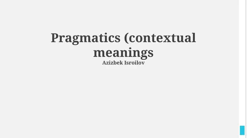 Pragmatics (contextual meanings)