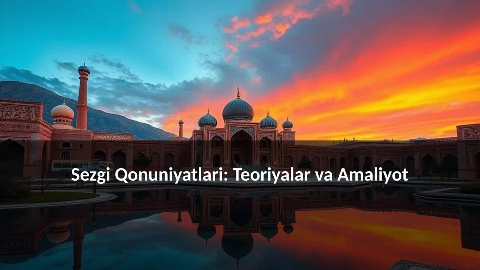 Sezgi Qonuniyatlari: Teoriyalar va Amaliyot