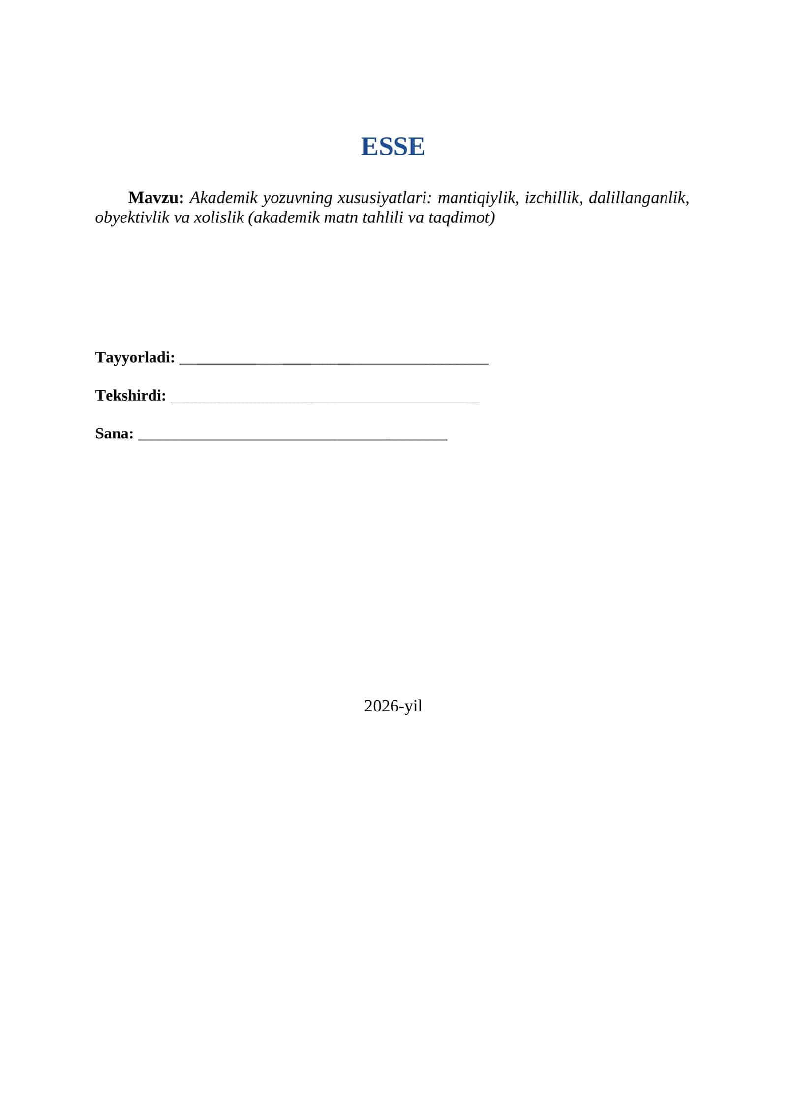 Akademik yozuvning xususiyatlari: mantiqiylik, izchillik, dalillanganlik, obyektivlik va xolislik (a