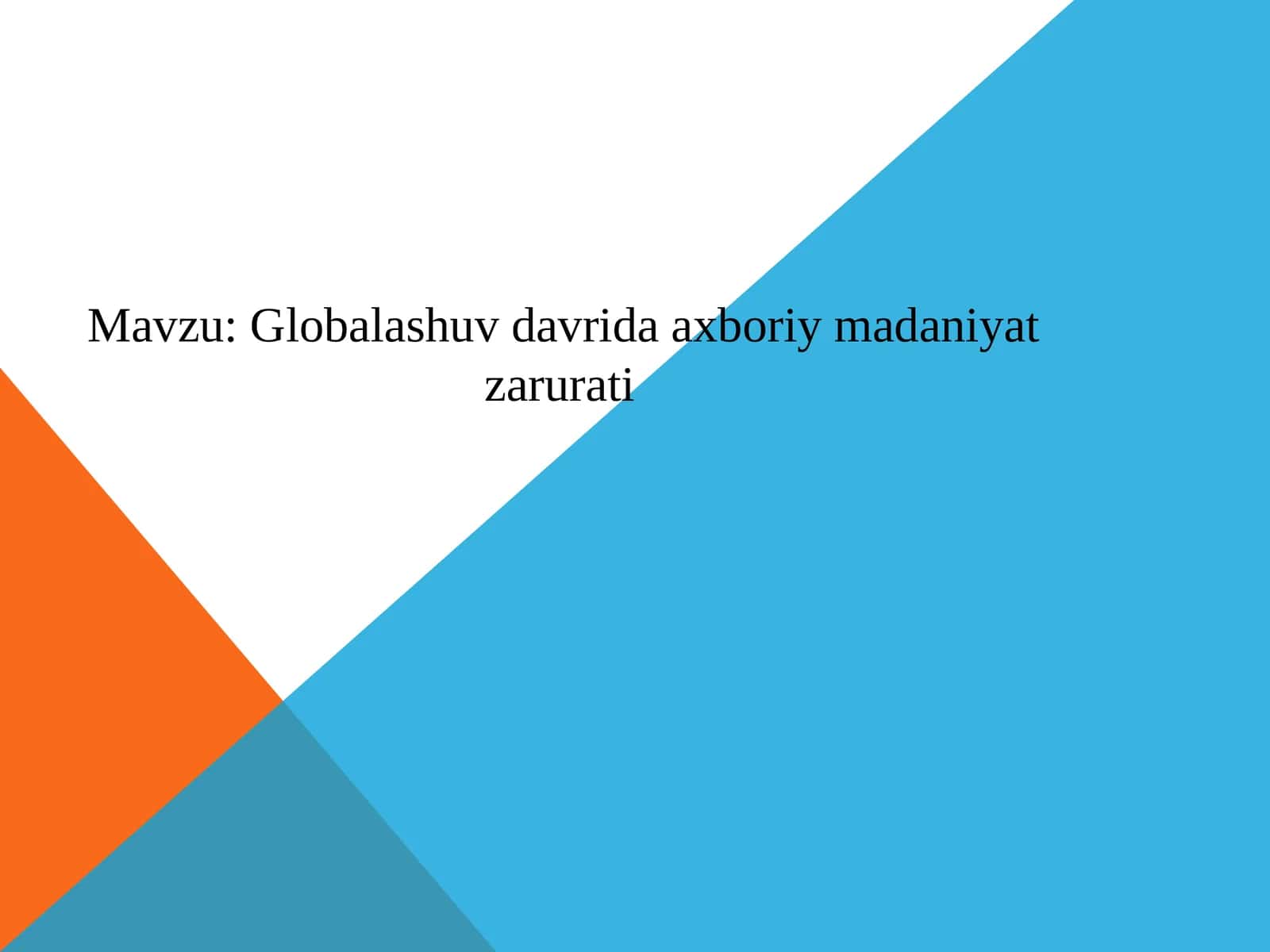 Globalashuv davrida axboriy madaniyat zarurati
