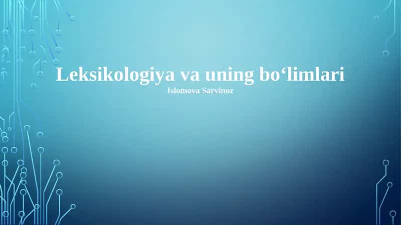 Leksikologiya va uning bo‘limlari