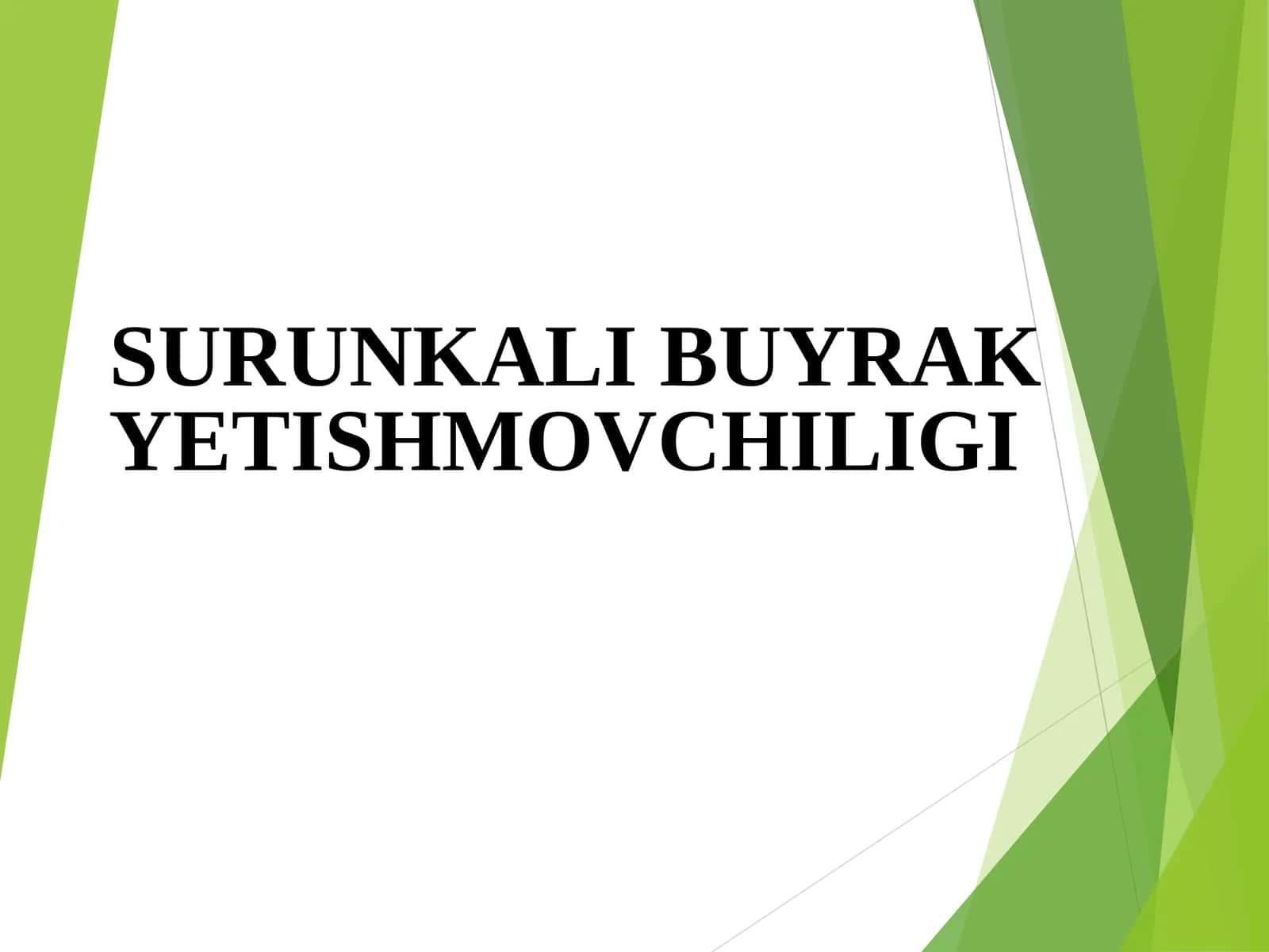 SURUNKALI BUYRAKYETISHMOVCHILIGI