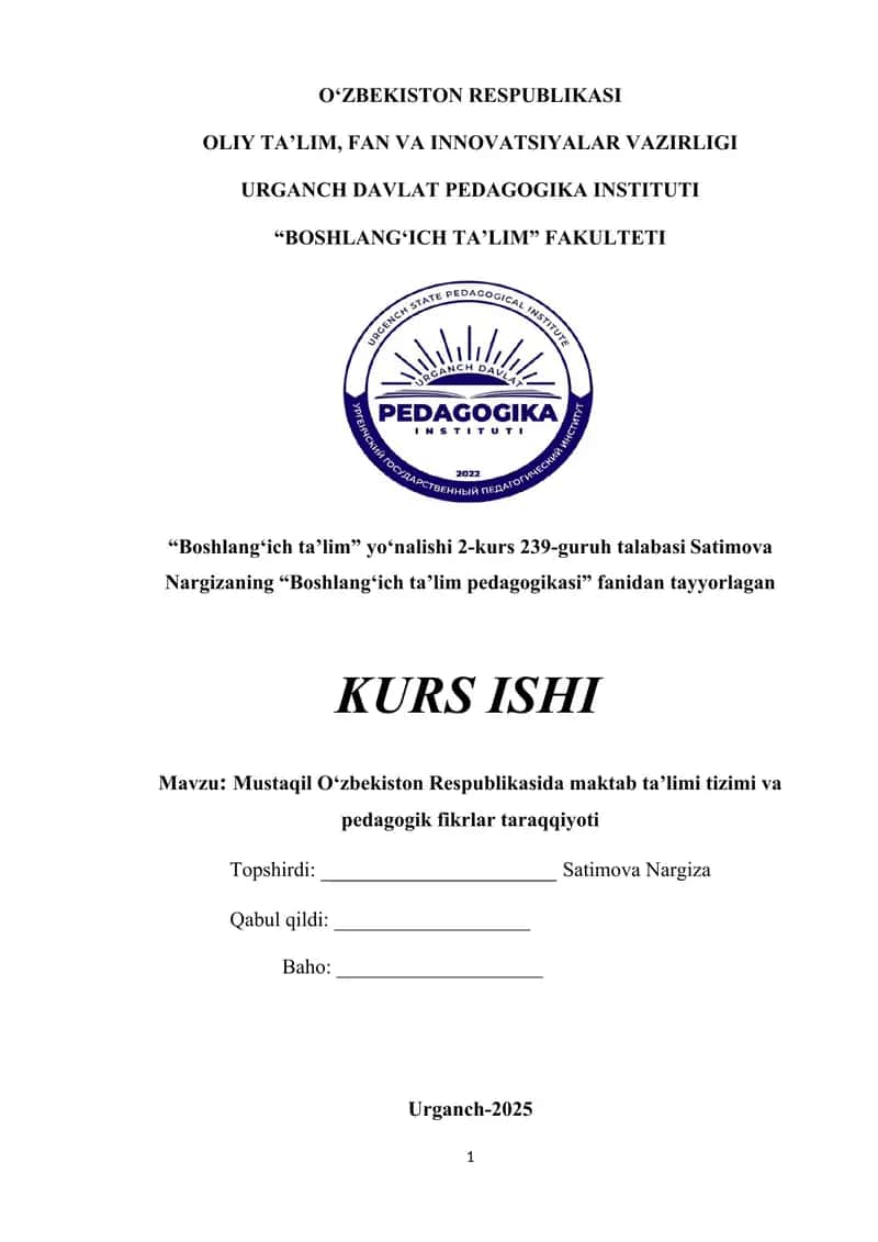 Kurs ishi - Mustaqil O‘zbekiston Respublikasida maktab ta’limi tizimi va pedagogik fikrlar taraqqiyoti