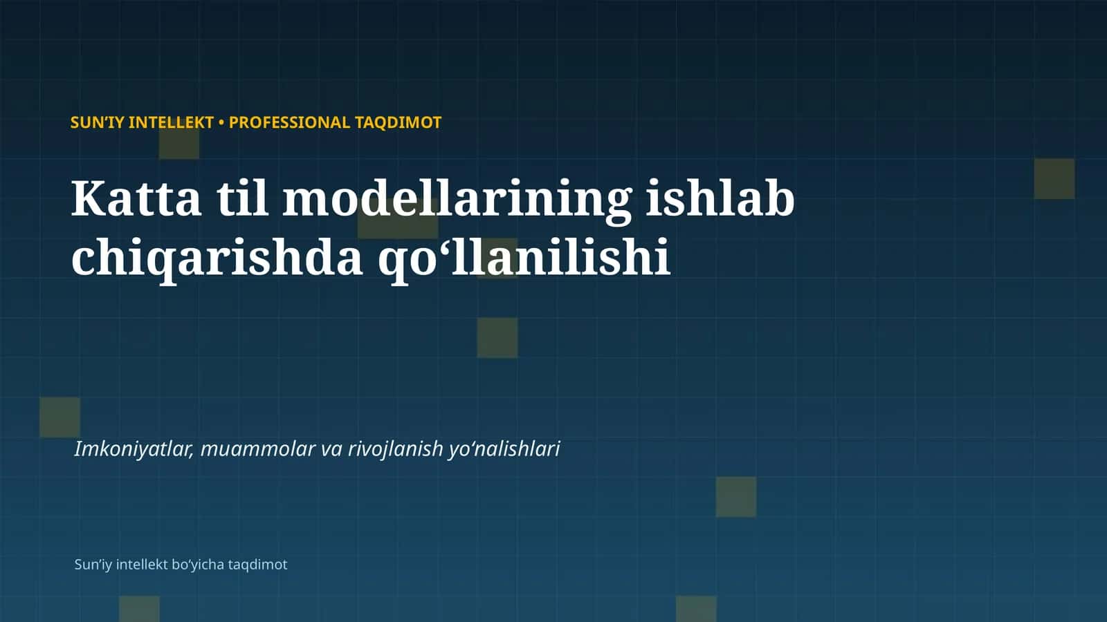 SUNʼIY INTELLEKT • PROFESSIONAL TAQDIMOT