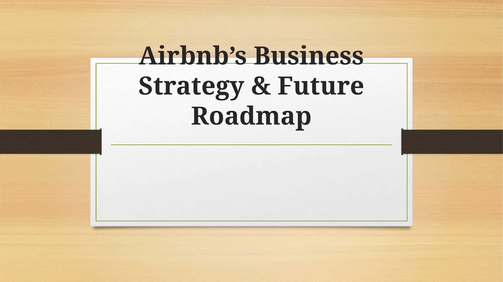 Airbnb’s Business Strategy & Future Roadmap