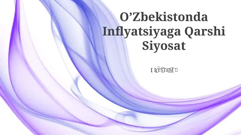 O’Zbekistonda Inflyatsiyaga Qarshi Siyosat